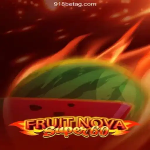 Exploring the Thrills of FruitNovaSuper60: A Modern Delight